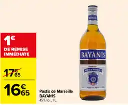 Carrefour BAYANIS Pastis de Marseille offre