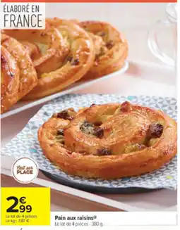 Carrefour Market Pain aux raisins® offre