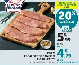Hyper U Le Porc Français Escalope de Jambon à Griller offre