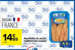 Carrefour Market Carrefour Classic' Aiguillettes de poulet offre