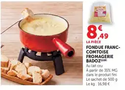 Hyper U FROMAGERIE BADOZ Fondue franc-comtoise offre