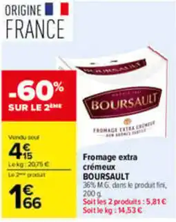 Carrefour BOURSAULT Fromage extra crèmeux offre