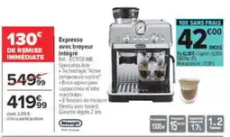 Carrefour Delonghi Expresso avec broyeur intégré offre