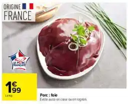 Carrefour Le Porc Français foie offre