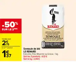 Carrefour LE RENARD Semoule de blé offre
