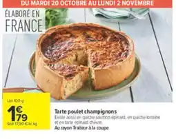 Carrefour Tarte poulet champignons offre