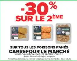 Carrefour Carrefour Le Marché Poissons Panés offre