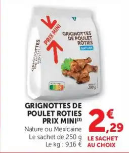 Super U GRIGNOTTES DE POULET ROTIES offre