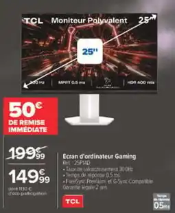Carrefour TCL Moniteur Polyvalent offre