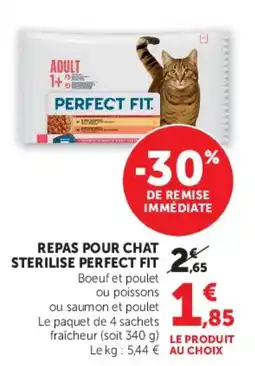 Hyper U PERFECT FIT REPAS POUR CHAT STERILISE offre