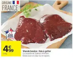 Carrefour Viande bovine : foie à griller offre