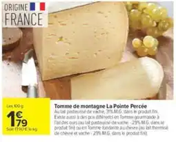 Carrefour La Pointe Percée Tomme de montagne offre