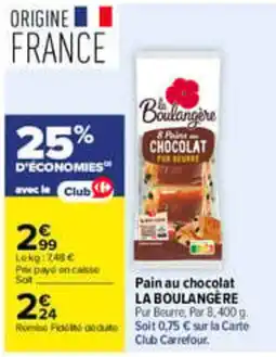 Carrefour LA BOULANGÈRE Pain au chocolat offre