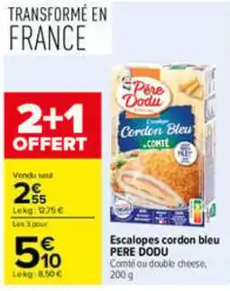 Carrefour Pere Dodu Escalopes cordon bleu offre