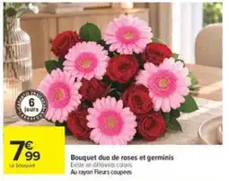 Carrefour Bouquet duo de roses et germinis offre