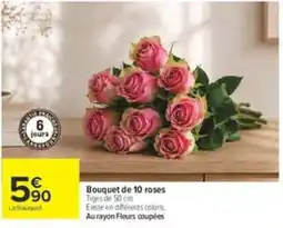Carrefour Bouquet de 10 roses offre