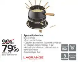 Carrefour LAGRANGE Appareil à fondue offre