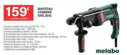 Chretien Matériaux metabo MARTEAU COMBINÉ KHE 2645 offre
