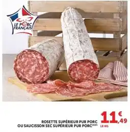 Hyper U LE PORC FRANÇAIS ROSETTE SUPÉRIEUR PUR PORC offre