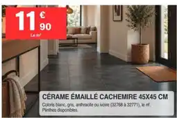 Chretien Matériaux CÉRAME ÉMAILLÉ CACHEMIRE offre