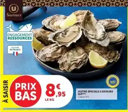 Hyper U U Saveurs Huitre Speciale offre