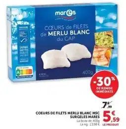 Hyper U MARES CŒURS DE FILETS MERLU BLANC offre