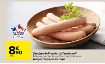 Carrefour Saucisse de Francfort à l'Ancienne offre