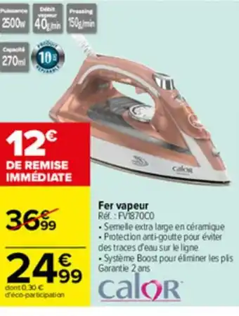 Carrefour Fer Vapeur offre
