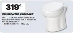Brico Dépôt Dim - wc broyeur compact offre