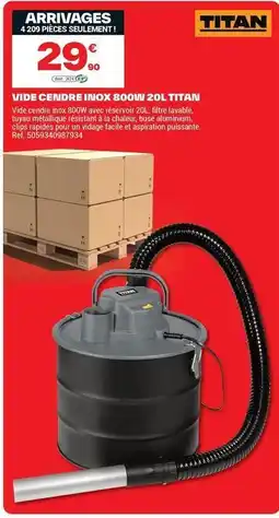 Brico Dépôt Titan - vide ceridre inox offre