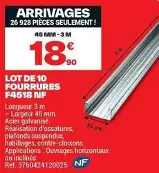 Brico Dépôt Lot de 10 fourrures f4518 inf offre