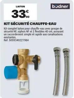 Brico Dépôt Bodner - kit securite chauffe-eau offre