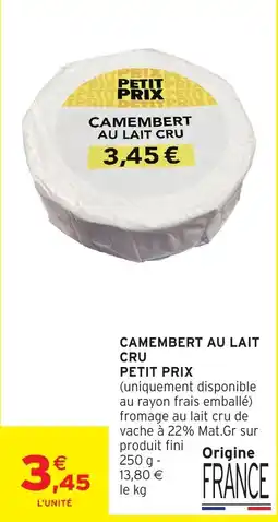 Intermarché Express PETIT PRIX CAMEMBERT AU LAIT CRU offre