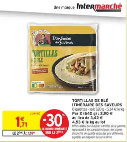 Intermarché Express Itinéraire des Saveurs Tortillas de blé offre