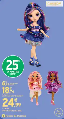 Intermarché Contact RAINBOW Poupée Be Dazzling offre