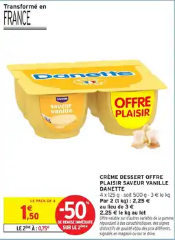 Intermarché Express Danette Crème dessert offre