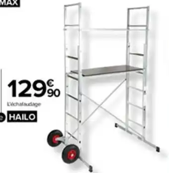 Carrefour Échafaudage aluminium H350 offre