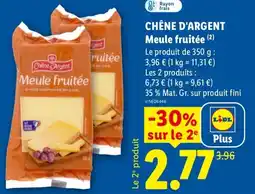 Lidl Chêne d'Argent Meule fruitée offre