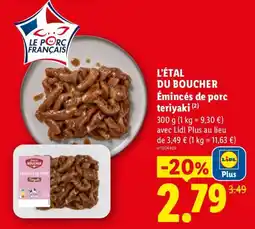 Lidl L'ÉTAL DU BOUCHER Émincés de porc teriyaki offre