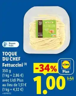 Lidl TOQUE DU CHEF Fettuccini offre
