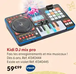 La Grande Récré Vtech kidi dj mix pro offre