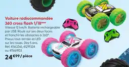 La Grande Récré Silverlit voiture radiocommandée 360 cross flash 1/18ème offre