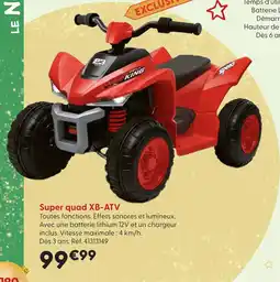 La Grande Récré Super quad xb-atv offre