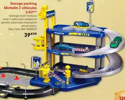 La Grande Récré Michelin garage parking 2 véhicules 1/43ème offre