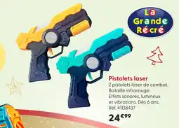 La Grande Récré La grande récré pistolets laser offre
