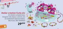 La Grande Récré Cutie six atelier création offre