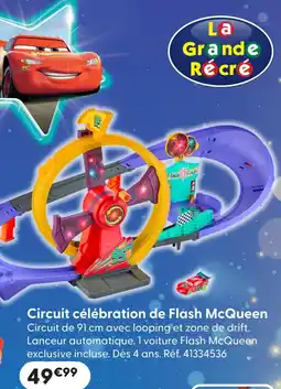 La Grande Récré Circuit célébration de flash mcqueen offre