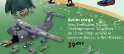 La Grande Récré Avion cargo offre