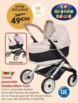 La Grande Récré Smoby combi poussette landau maxi-cosi offre