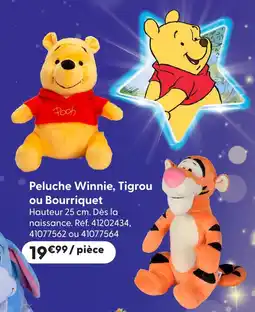La Grande Récré Peluche winnie, tigrou ou bourriquet offre